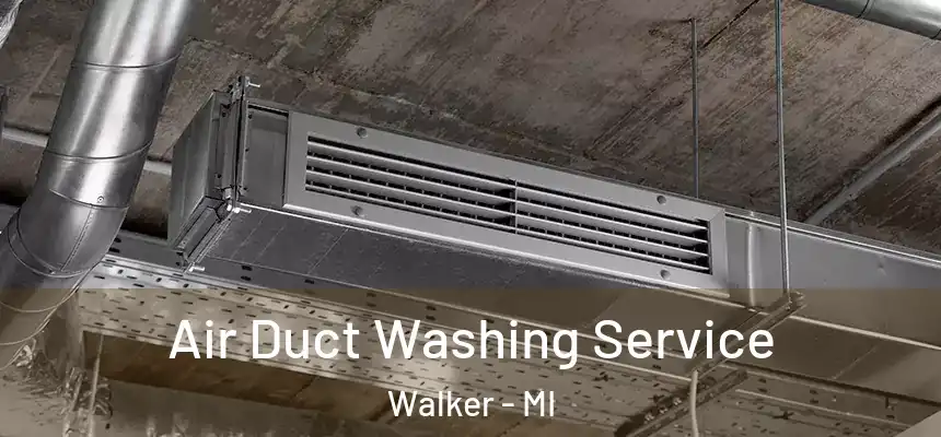  Air Duct Washing Service Walker - MI