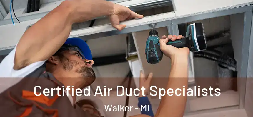 Certified Air Duct Specialists Walker - MI