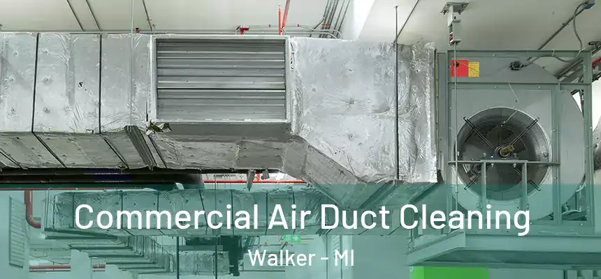  Commercial Air Duct Cleaning Walker - MI