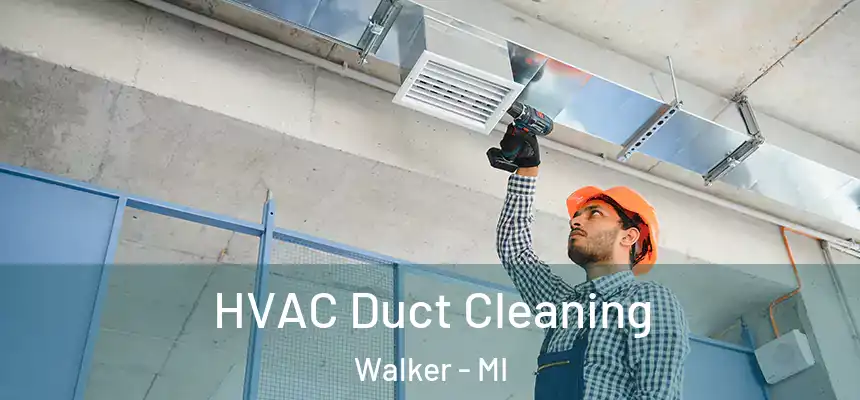  HVAC Duct Cleaning Walker - MI
