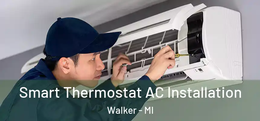  Smart Thermostat AC Installation Walker - MI